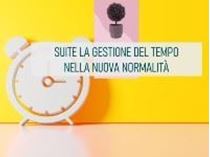 Immagine di Suite La gestione del tempo nella nuova normalità