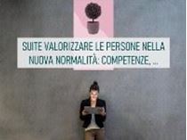 Immagine di Suite Valorizzare le persone nella nuova normalità: competenze, organizzazione e processi