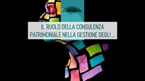 Immagine di Il ruolo della consulenza patrimoniale nella gestione degli asset artistici