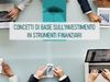 Immagine di Concetti di base sull'investimento in strumenti finanziari