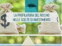 Immagine di La profilatura del rischio nelle scelte di investimento