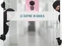 Immagine di Le rapine in banca