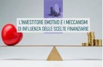 Immagine di L’investitore emotivo e i meccanismi di influenza delle scelte finanziarie