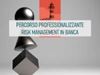 Visualizza i dettagli per Percorso professionalizzante per il Risk management in banca Immagine di Percorso professionalizzante per il Risk management in banca
