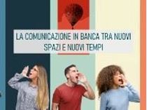 Immagine di La comunicazione in banca tra nuovi spazi e nuovi tempi 