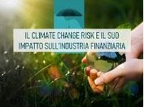 Immagine di Il climate change risk e il suo impatto sull’industria finanziaria