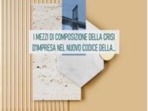 Immagine di I mezzi di composizione della crisi di impresa nel nuovo Codice della crisi e dell’insolvenza